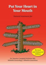 Cover art for Put Your Heart in Your Mouth: Natural Treatment for Atherosclerosis, Angina, Heart Attack, High Blood Pressure, Stroke, Arrhythmia, Peripheral Vascular Disease