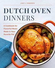 Cover art for Dutch Oven Dinners: A Cookbook for Flavorful Meals Made in Your Favorite Pot