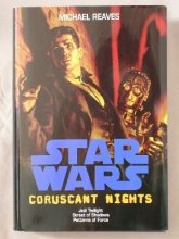 Cover art for Coruscant Nights: Jedi Twilight, Street of Shadows, Patterns of Force (Star Wars) by Michael Reaves (2011) Hardcover