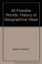 Cover art for All Possible Worlds: A History of Geographical Ideas