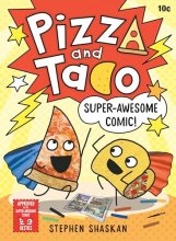 Cover art for Pizza and Taco: Super-Awesome Comic!: (A Graphic Novel)