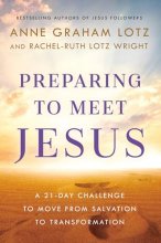 Cover art for Preparing to Meet Jesus: A 21-Day Challenge to Move from Salvation to Transformation
