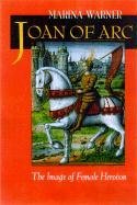 Cover art for Joan of Arc: The Image of Female Heroism