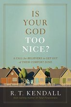 Cover art for Is Your God Too Nice?: A Call for Believers to Get Out of Their Comfort Zone
