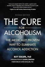 Cover art for The Cure for Alcoholism: The Medically Proven Way to Eliminate Alcohol Addiction