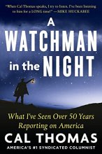 Cover art for A Watchman in the Night: What I’ve Seen Over 50 Years Reporting on America