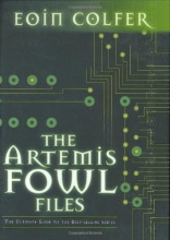 Cover art for The Artemis Fowl Files: The Ultimate Guide to the Best-selling Series