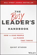 Cover art for The Busy Leader's Handbook: How To Lead People and Places That Thrive