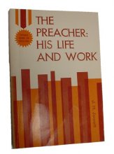 Cover art for The preacher, his life and work (Notable books on preaching)
