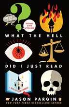 Cover art for What the Hell Did I Just Read (John Dies at the End, 3)