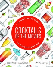 Cover art for Cocktails of the Movies: An Illustrated Guide to Cinematic Mixology
