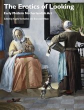 Cover art for The Erotics of Looking: Early Modern Netherlandish Art