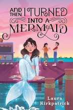 Cover art for And Then I Turned Into a Mermaid (Molly Seabrook #1)