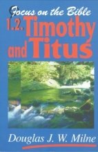 Cover art for Timothy 1 and 2 and Titus (Focus on the Bible Commentary Series)
