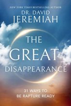 Cover art for The Great Disappearance: 31 Ways to be Rapture Ready