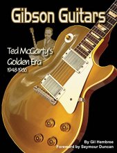 Cover art for Gibson Guitars: Ted McCarty's Golden Era: 1948-1966