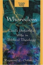 Cover art for Whoredom: God's Unfaithful Wife in Biblical Theology, New Studies in Biblical Theology
