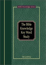Cover art for The Bible Knowledge Key Word Study: The Gospels (Bible Knowledge Series)