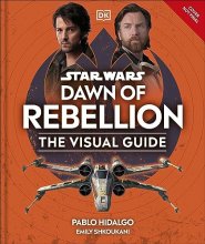 Cover art for Star Wars Dawn of Rebellion The Visual Guide