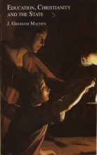 Cover art for Education Christianity & the State