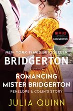 Cover art for Romancing Mister Bridgerton: Penelope & Colin's Story, The Inspiration for Bridgerton Season Three (Bridgertons, 4)