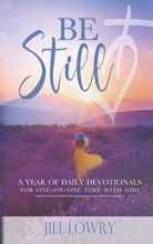 Cover art for Be Still: A Year of Daily Devotionals for One-on-One Time with God (The Inspirational Devotions Collection)