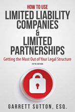 Cover art for How to Use Limited Liability Companies & Limited Partnerships: Getting the Most Out of Your Legal Structure