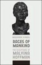 Cover art for Races of Mankind: The Sculptures of Malvina Hoffman