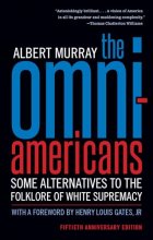 Cover art for The Omni-Americans: Some Alternatives to the Folklore of White Supremacy