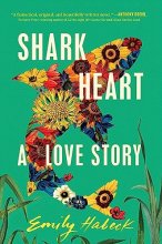Cover art for Shark Heart: A Love Story