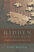 Cover art for Hidden in Plain View: Undesigned Coincidences in the Gospels and Acts