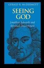 Cover art for Seeing God: Jonathan Edwards and Spiritual Discernment