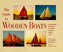 Cover art for The Guide to Wooden Boats: Schooners, Ketches, Cutters, Sloops, Yawls, Cats
