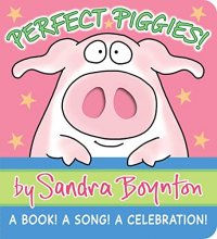 Cover art for Perfect Piggies!: A Book! A Song! A Celebration! (Boynton on Board)