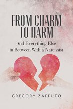 Cover art for From Charm to Harm: And Everything Else in Between With a Narcissist (Narcissistic Abuse and Recovery)