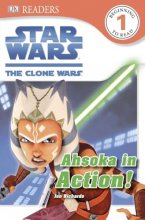 Cover art for DK Readers L1: Star Wars: The Clone Wars: Ahsoka in Action! (DK Readers Level 1)