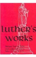 Cover art for Luther's Works Selected Psalms I/Chapters 2, 8, 19, 23, 26, 45 and 51 (Luther's Works)