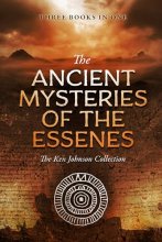 Cover art for Ancient Mysteries of the Essenes: The Ken Johnson Collection