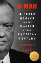 Cover art for G-Man (Pulitzer Prize Winner): J. Edgar Hoover and the Making of the American Century
