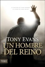 Cover art for Un hombre del reino: El destino de todo hombre, el sueño de toda mujer (Enfoque a la Familia) (Spanish Edition)