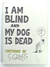 Cover art for I am blind and my dog is dead: Cartoons