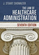 Cover art for The Law of Healthcare Administration, Seventh Edition (AUPHA/HAP Book)