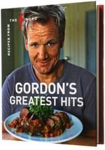 Cover art for Gordon's Greatest Hits [Hardcover] by Gordon Ramsay