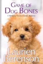 Cover art for Game of Dog Bones (A Melanie Travis Canine Mystery)