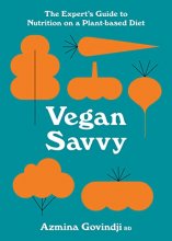 Cover art for Vegan Savvy: The expert's guide to nutrition on a plant-based diet