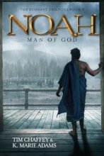 Cover art for Noah: Man of God (The Remnant Trilogy - Book 3)
