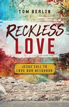 Cover art for Reckless Love: Jesus' Call to Love Our Neighbor