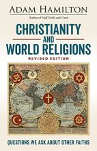 Cover art for Christianity and World Religions Revised Edition: Questions We Ask About Other Faiths