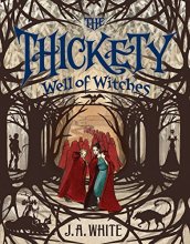 Cover art for The Thickety #3: Well of Witches