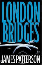Cover art for London Bridges (Alex Cross Novels)